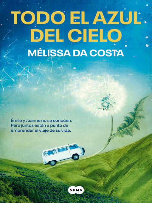 Title details for Todo el azul del cielo by Mélissa Da Costa - Available